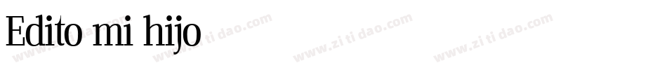 Edito mi hijo字体转换
